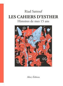 Les Cahiers d'Esther - tome 6 Histoires de mes 15 ans - 