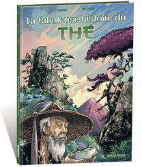 La fabuleuse histoire du thé - Idees +