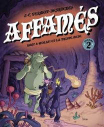 Les Affamés 2 - Hum et Wouaf et la triste mine - Bang ediciones