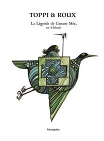 La légende de Conair Mór, roi d Irlande - Mosquito