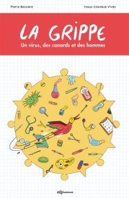 La grippe Un virus, des canards et des Hommes - Edp Sciences