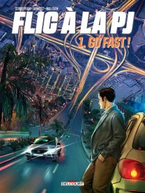 Flic à la PJ T01 - Go fast - Delcourt