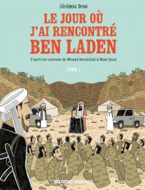 Le Jour où j'ai rencontré Ben Laden T01 - De Vénissieux à Tora Bora - Delcourt
