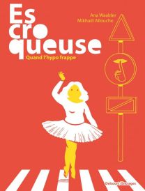 Escroqueuse - Quand l'hypo frappe - Delcourt