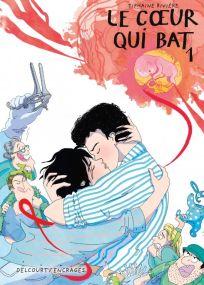 Le Coeur qui bat T01 - Delcourt
