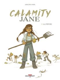 Calamity Jane - La Fièvre - Delcourt