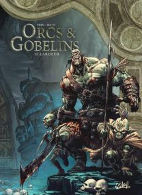 Orcs et Gobelins T15 - Lardeur - Soleil