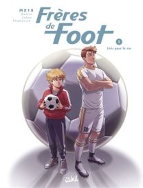 Frères de Foot - Unis pour la vie - Soleil
