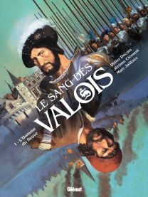 Le Sang des Valois - Tome 01 - Glénat