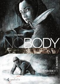 NOBODY Saison 2 Épisode 3 - Soleil