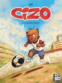 CIZO T1  LA NOUVELLE PEPITE - 48H BD