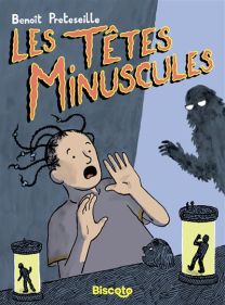 Les Têtes minuscules - Biscoto
