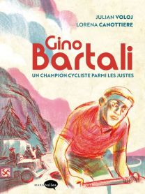 Un champion cycliste parmi les justes - Gino Bartali - Marabulles