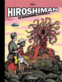 Hiroshiman, le surhomme atomique - Rouquemoute Eds