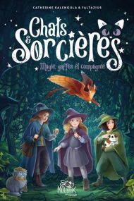 Chats et Sorcières - Chats & sorcières - Tome 1 - Magies, gaffes et compagnie - Fleurus