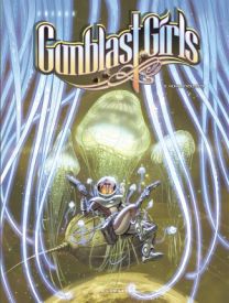 Gunblast Girls, Tome 2 : Koyaanisqatsi - Le Lombard