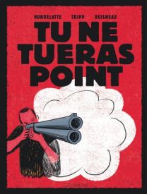 Tu ne tueras point, Tome 0 : Tu ne tueras point - Le Lombard