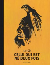 Celui-qui-est-né-deux-fois, Tome 0 : Intégrale Celui qui est né deux fois - Le Lombard