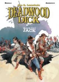 Deadwood Dick - T3 - BLACK HAT JACK - Les éditions Paquet
