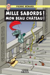Mille sabords mon beau château - Sepia Bd