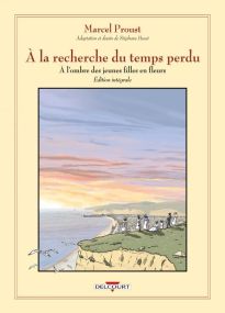 À la recherche du temps perdu - Intégrale - A l'ombre des jeunes filles en fleurs - Delcourt