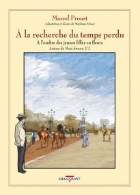 À la recherche du temps perdu T08 - Autour de Madame Swann - Deuxième partie - Delcourt