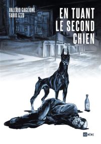 En tuant le second chien - Ici Meme