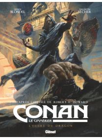 Conan le Cimmérien - L&#039;Heure du Dragon - Glénat