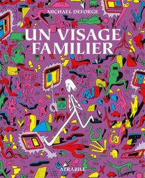 Un Visage familier - Atrabile