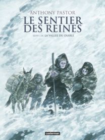 Le sentier des reines - Intégrale 2021 - Casterman
