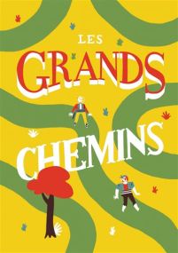 Les grands chemins - Joie De Lire