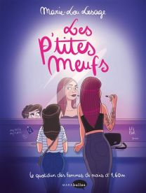 Le quotidien des femmes de moins d'1m60 - Les p'tites meufs - Marabulles