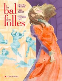 Le Bal des folles - Albin Michel