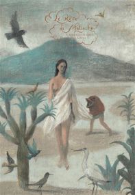 Le rêve de Malinche - De La Cerise Eds