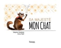 Sa Majesté mon chat - Kennes Editions
