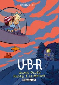 U-b-r 2 globy reste à la maison - Frimousse Eds