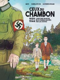 Ceux du Chambon - 1939-1944 Deux frères sauvés par les Justes - Steinkis