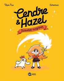 Cendre et Hazel - Biquettes magiques - Bd Kids