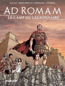 Ad Romam : Le Camp du légionnaire - Plein Vent