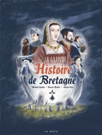 Grande histoire de la Bretagne illustrée - Geste