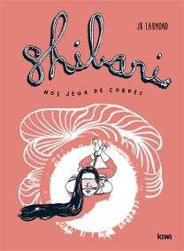 Shibari – Nos jeux de cordes - Kiwi