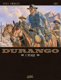Durango T18 - L'Otage - Soleil
