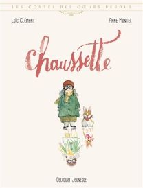 Les Contes des coeurs perdus - Chaussette - Delcourt