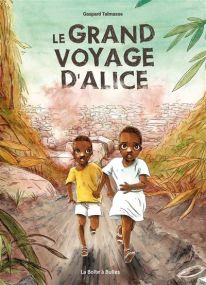 Le grand voyage d'Alice - La Boîte à bulles