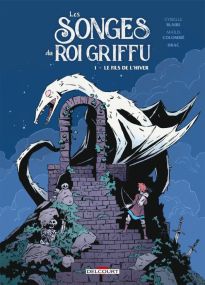 Les Songes du roi griffu T01 - Le Fils de l'hiver - Delcourt