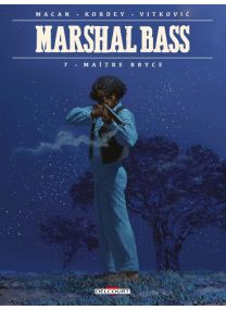 Marshal Bass T07 - Maître Bryce - Delcourt