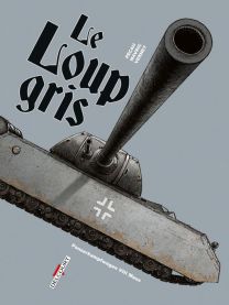 Machines de Guerre - Le Loup Gris - Delcourt