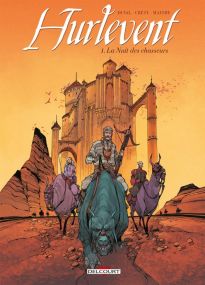 Hurlevent T01 - La nuit des chasseurs - Delcourt