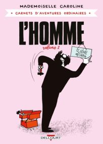 Carnets d'aventures ordinaires - L'Homme T02 - Delcourt