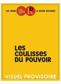 Les coulisses du pouvoir - 